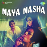 Naya Nasha (1973) Mp3 Songs